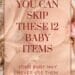 12 things your baby doesn't need